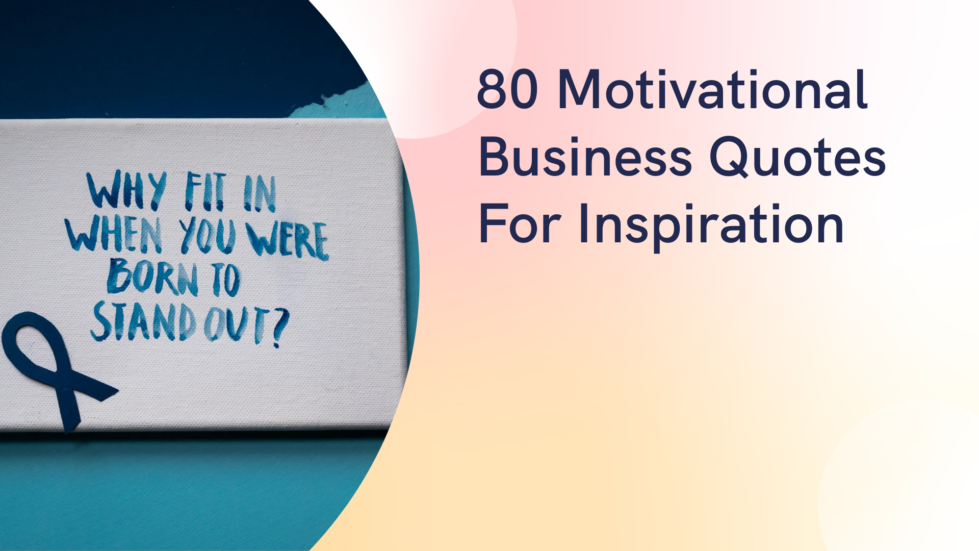 featured image for a piktochart article about 80 motivational business quotes for inspiration