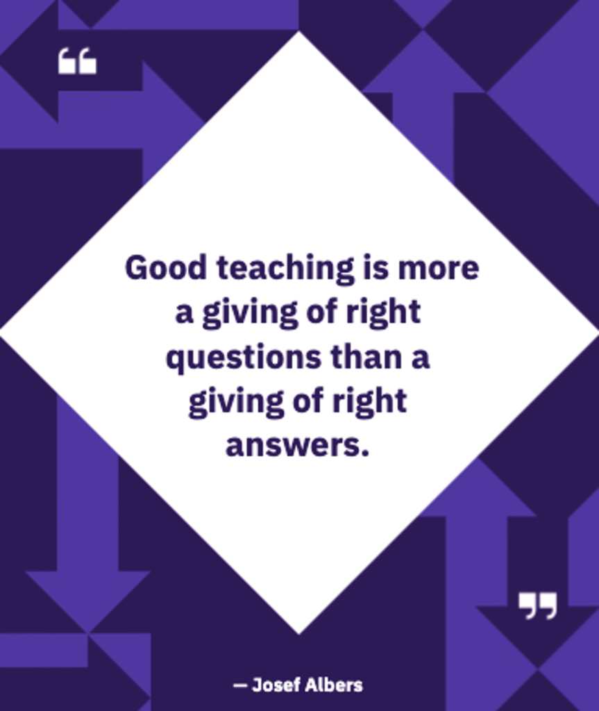 josef albers inspirational quote for teachers stating "good teaching is more a giving of right questions than a giving of right answers," presented in a diamond layout against a purple geometric background, perfect for teaching community inspiration