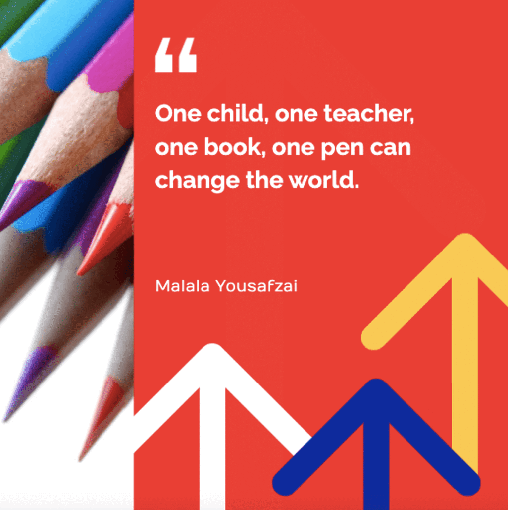 malala yousafzai's powerful quote "one child, one teacher, one book, one pen can change the world," displayed on a bright red background alongside colorful pencils, representing how a great teacher inspires change