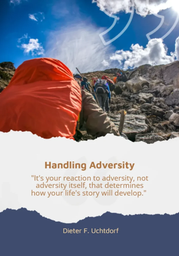 motivational quote about handling adversity showing hikers climbing rocky mountain trail under blue sky, with dieter f uchtdorf quote "it's your reaction to adversity, not adversity itself, that determines how your life's story will develop", encouraging students to bounce back from failure