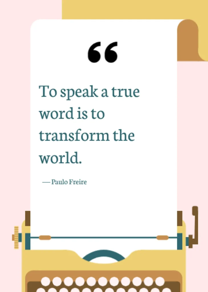 minimalist inspirational quote on soft pink and yellow background with paulo freire's words "to speak a true word is to transform the world", highlighting how words can make a difference in personal growth journey